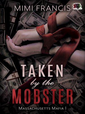 cover image of Taken by the Mobster